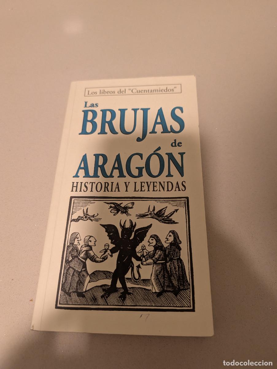 Gebrauchte B&uuml;cher: Las brujas de Arag&oacute;n. Historia y leyendas. Los libros del Cuentamiedos. Agotado- Descatalogado