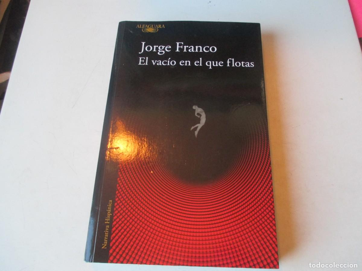 Gebrauchte B&uuml;cher: JORGE FRANCO El vac&iacute;o en el que flotas W42469