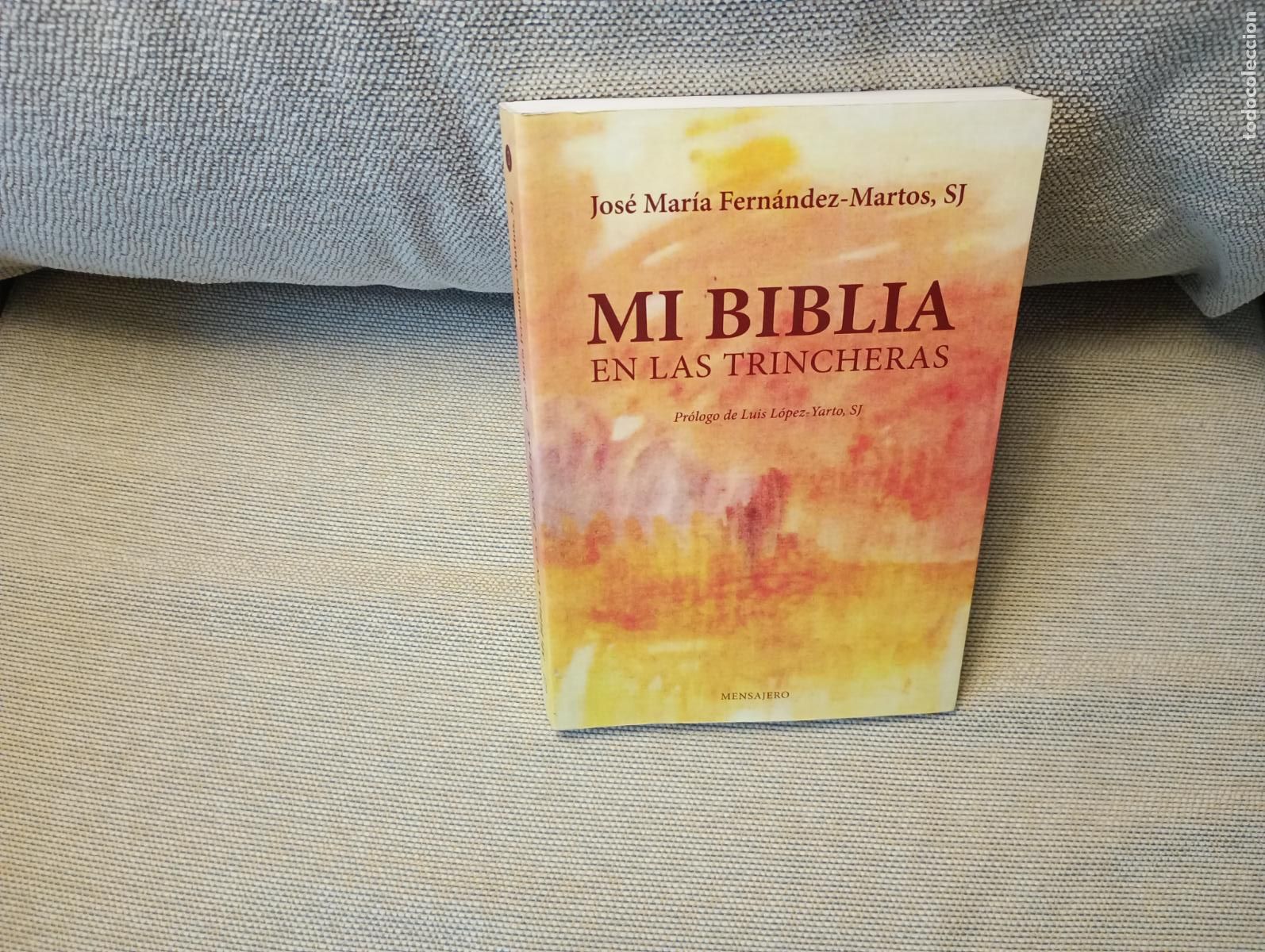 Libros de segunda mano: MI BIBLIA EN LAS TRINCHERAS JOSE MARIA FERNANDEZ MARTOS