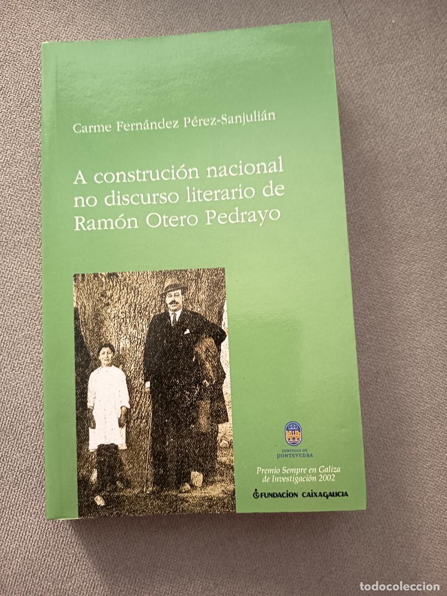 Libros de segunda mano: A construcci&oacute;n nacional no discurso literario de Ram&oacute;n Otero Pedrayo. 2003. R&uacute;stica. Galicia.