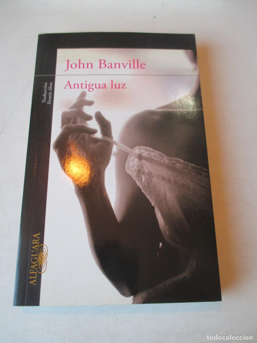Livres d'occasion: JOHN BANVILLE Antigua luz W42490