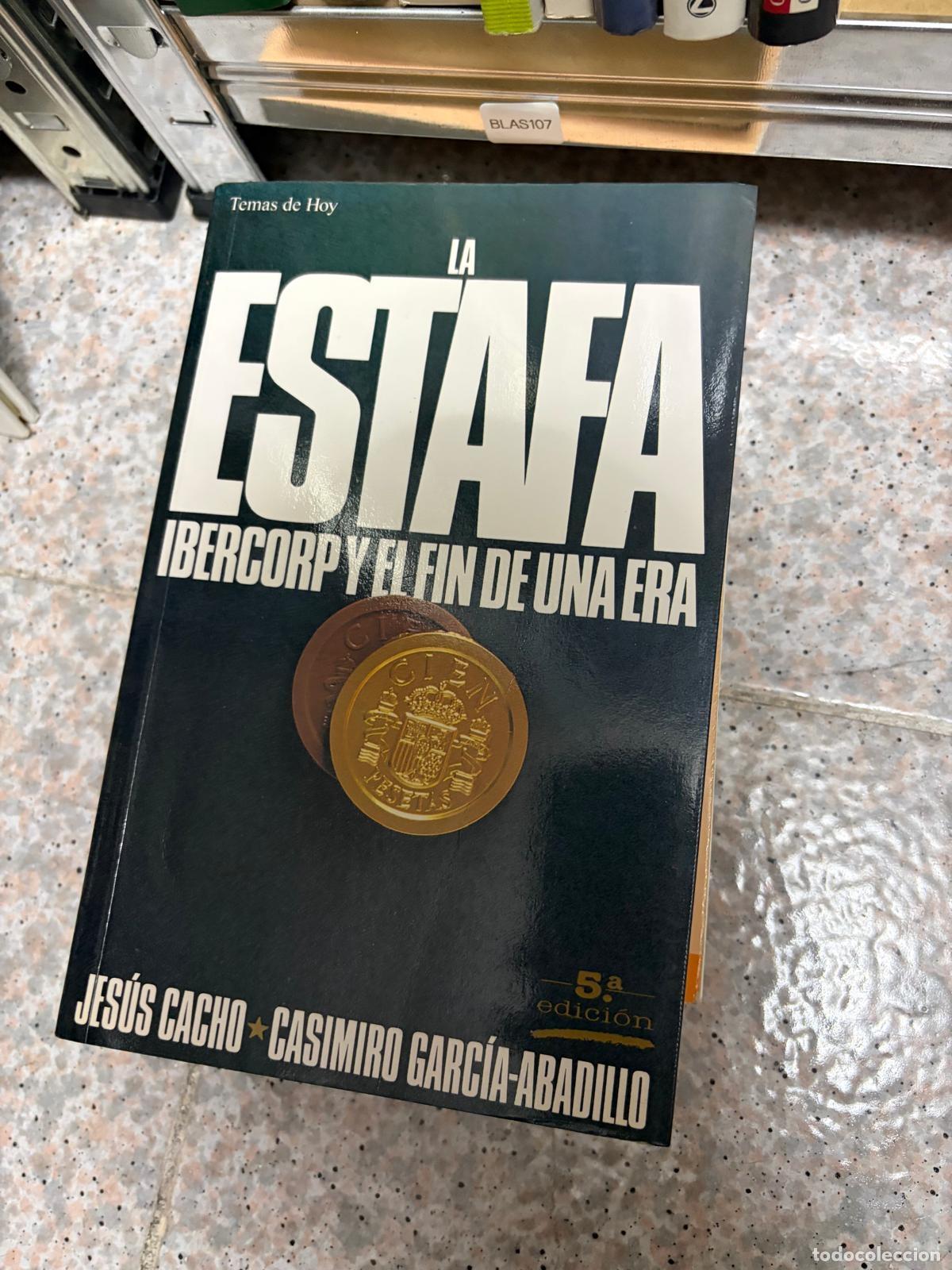 Gebrauchte B&uuml;cher: BLAS107 - la estafa ibercorpt y el fin de una era, jesus cacho, casimiro garcia