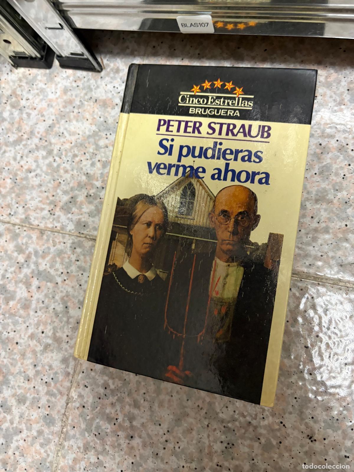 Gebrauchte B&uuml;cher: BLAS107 - Peter Straub - Si pudieras verme ahora