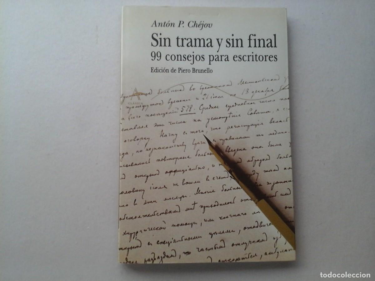 Libros de segunda mano: ANT&Oacute;N P. CH&Eacute;JOV. 99 CONSEJOS PARA ESCRITORES. SIN TRAMA ... ALBA ED. LITERATURA RUSA. ENSAYO