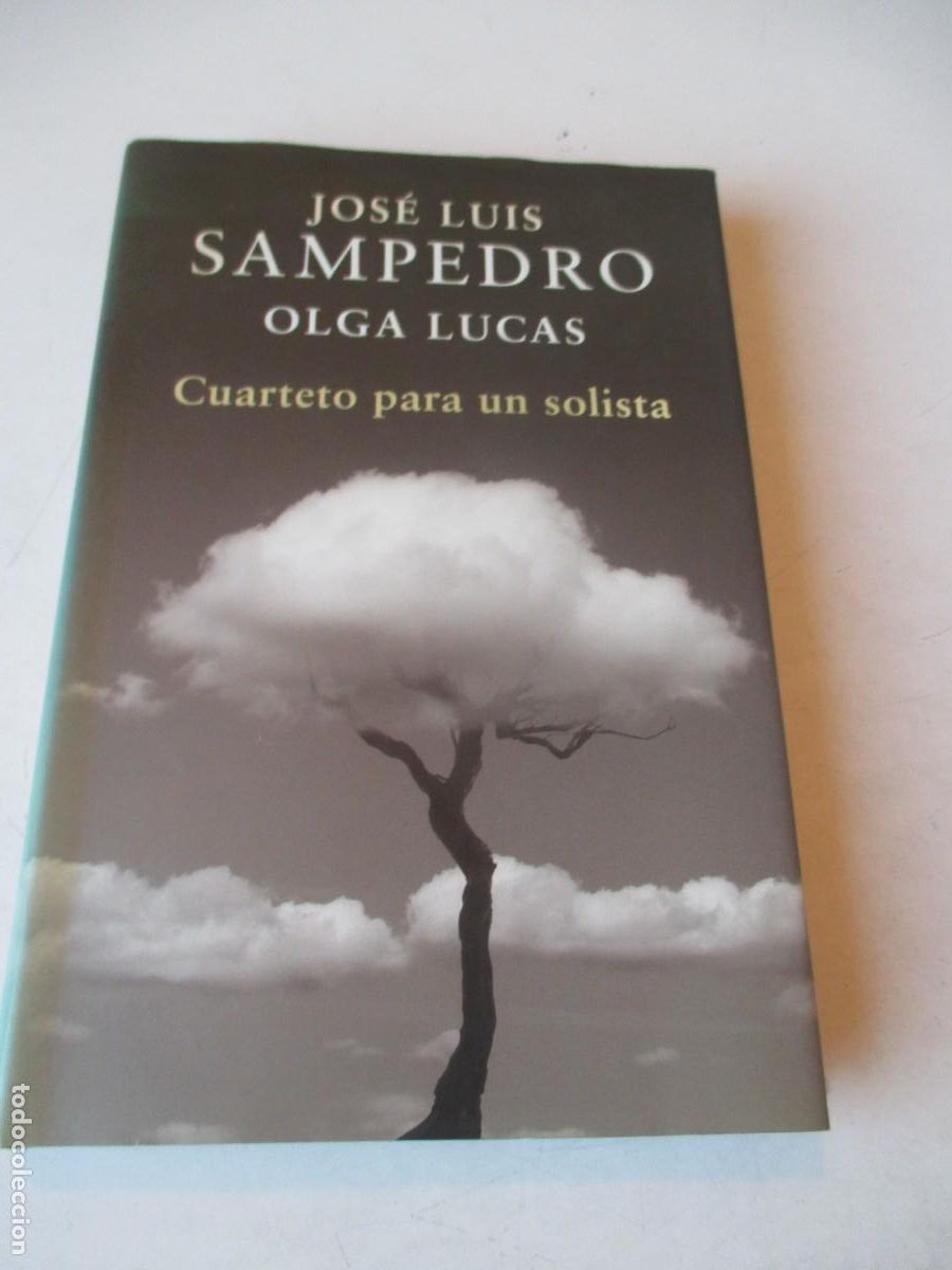 Libri di seconda mano: JOS&Eacute; LUIS SAMPEDRO, OLGA LUCAS Cuarteto para un solista W42502