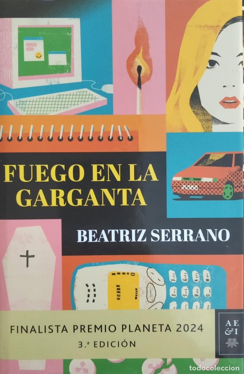 Livros em segunda m&atilde;o: Beatriz Serrano-Fuego en la garganta.Planeta.2024.
