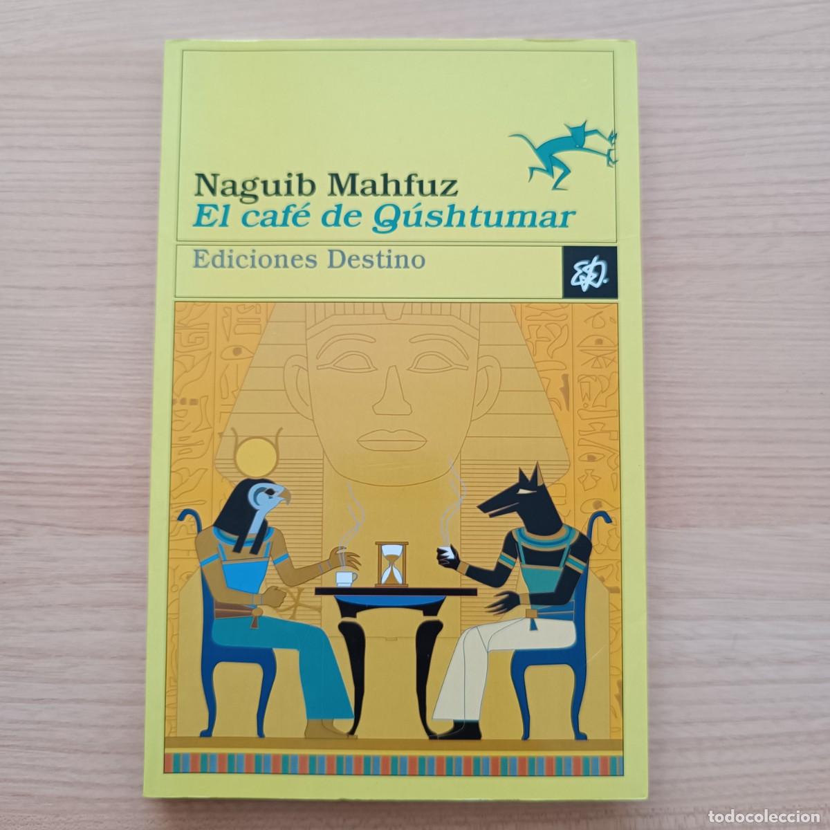 Gebrauchte B&uuml;cher: El caf&eacute; de Q&uacute;shtumar - Naguib Mahfuz. Destino
