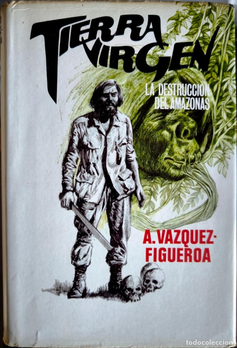 Libri di seconda mano: Tierra Virgen: La Destrucci&oacute;n del Amazonas, de Alberto V&aacute;zquez Figueroa