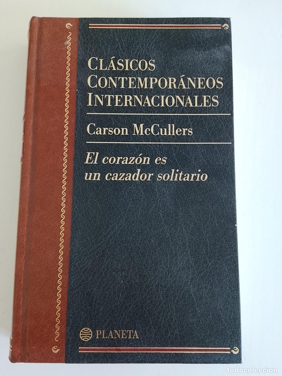 Second hand books: Carson McCullers: El coraz&oacute;n es un cazador solitario (Editorial Planeta. 1997)