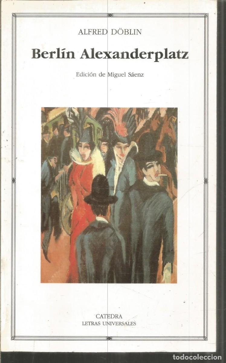 Livros em segunda m&atilde;o: ALFRED DOBLIN. BERLIN ALEXANDERPLATZ. CATEDRA