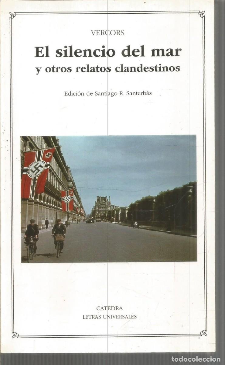 Gebrauchte B&uuml;cher: VERCORS. EL SILENCIO DEL MAR Y OTROS RELATOS CLANDESTINOS. CATEDRA.