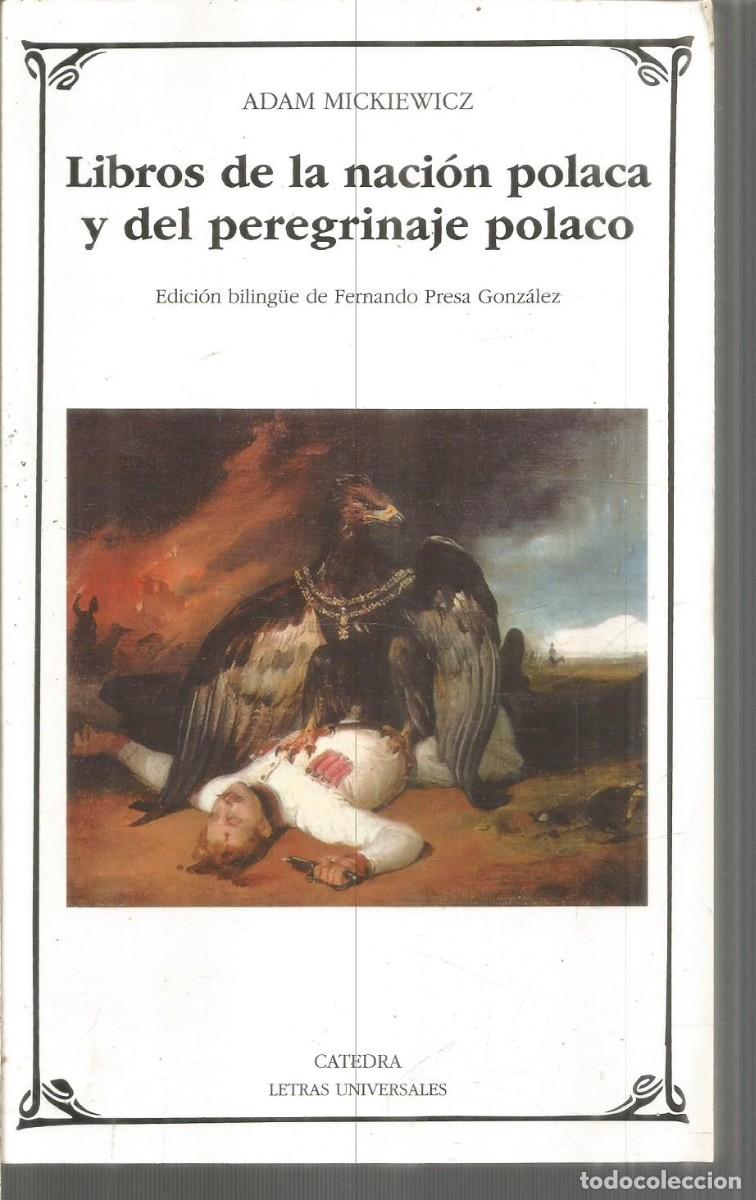 Libri di seconda mano: ADAM MICKIEWICZ. LIBROS DE LA NACION POLACA Y DEL PEREGRINAJE POLACO. CATEDRA