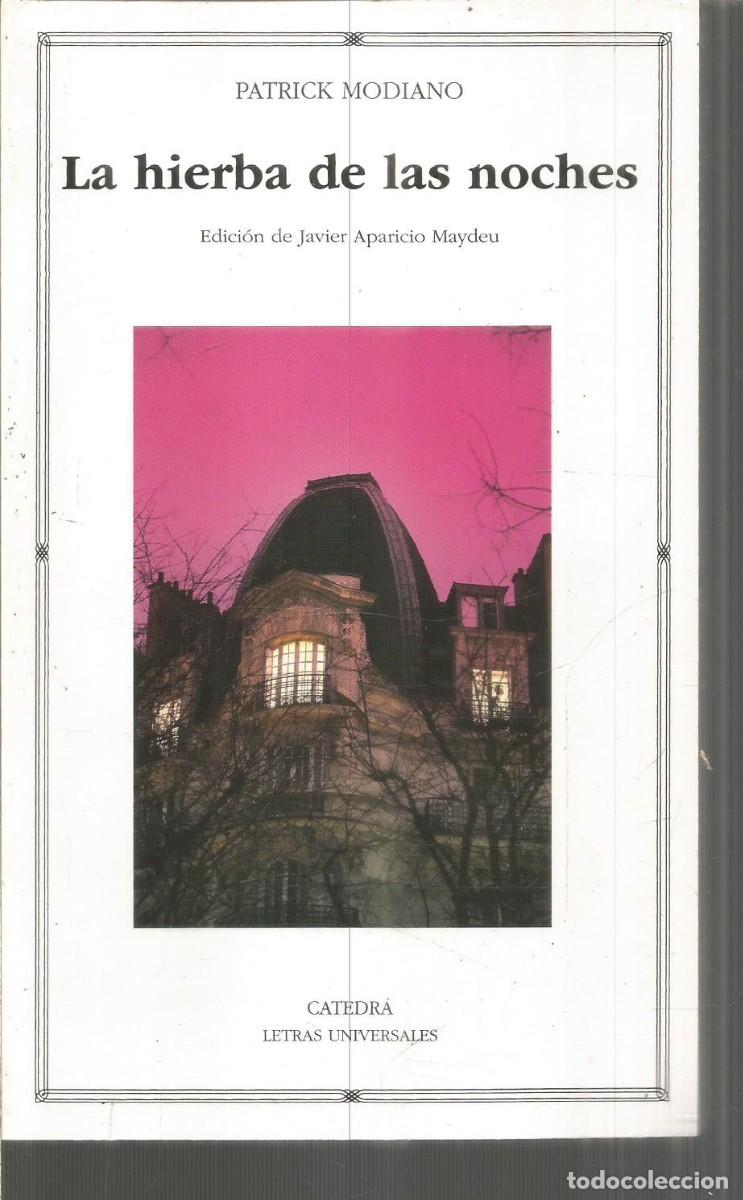 Libros de segunda mano: PATRICK MADIANO. LA HIERBA DE LAS NOCHES. CATEDRA - Foto 1