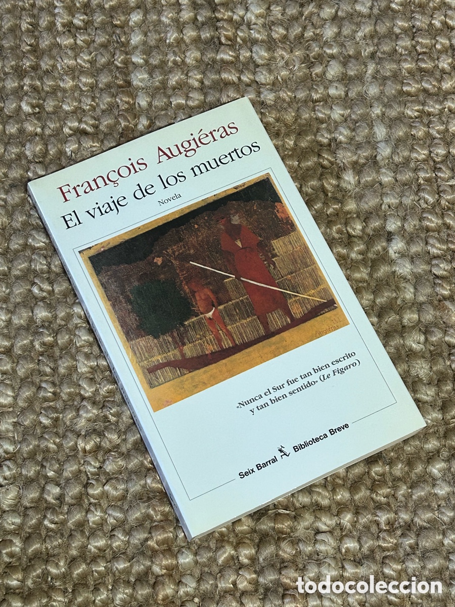 Livros em segunda m&atilde;o: El viaje de los muertos - Fran&ccedil;ois Augieras - Seix Barral (1993)