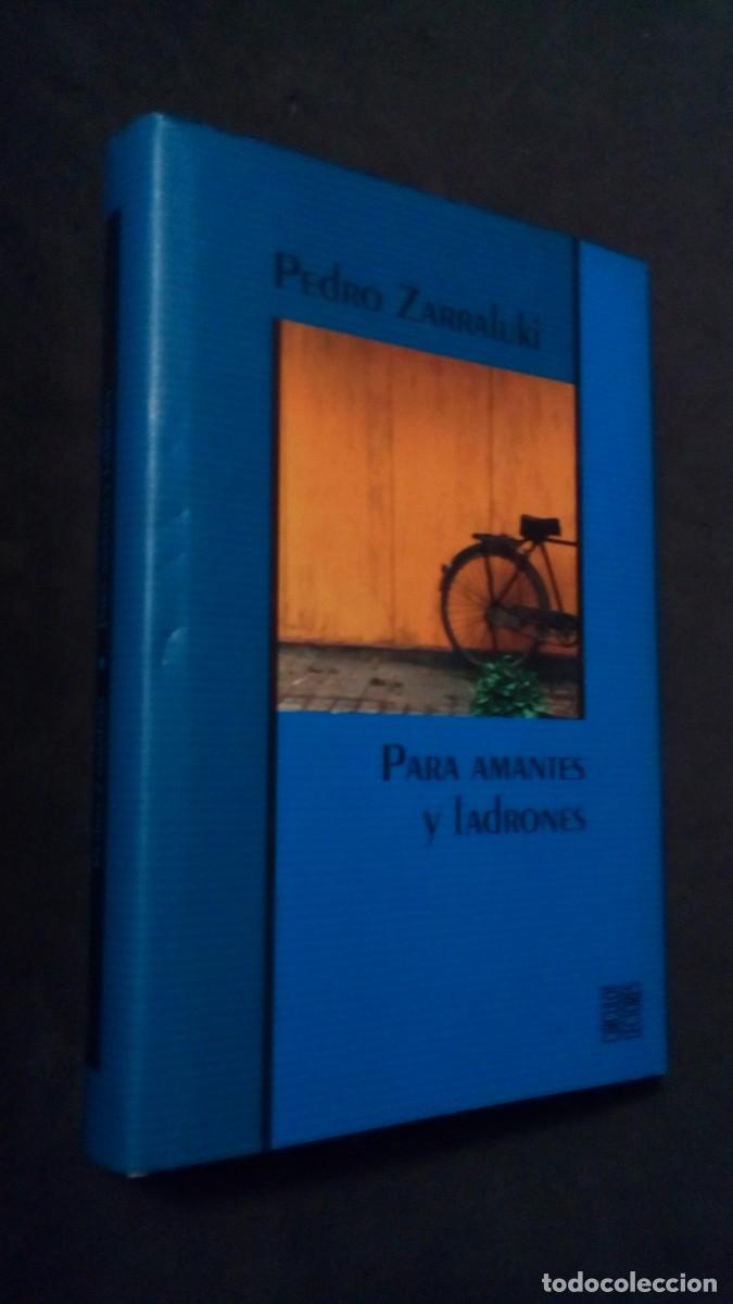 Libros de segunda mano: PARA AMANTES Y LADRONES. PEDRO ZARRALUKI. CIRCULO DE LECTORES. 2000-TAPA DURA-COMO NUEVO