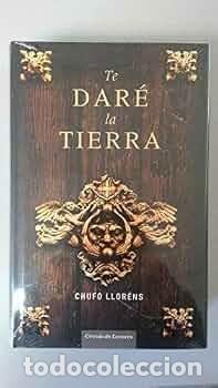Livros em segunda m&atilde;o: Te Dar&eacute; la Tierra. Chufo Llor&eacute;ns