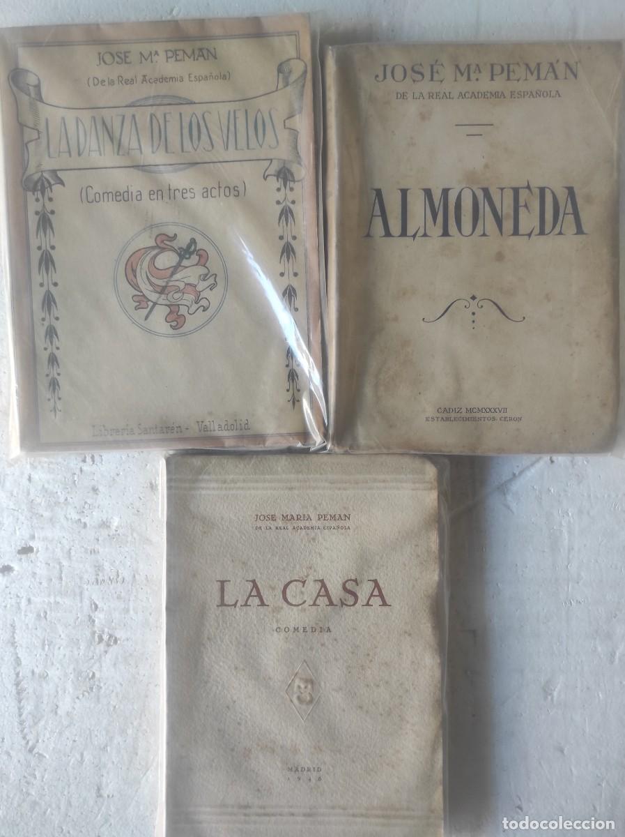 Gebrauchte B&uuml;cher: lote 3 libros JOSE MARIA PEMAN, LA DANZA DE LOS VELOS,ALMONEDA,LA CASA, oferta solo hoy