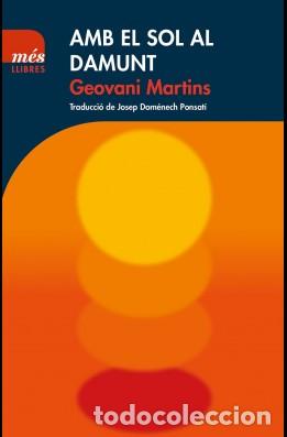 Second hand books: AMB EL SOL AL DAMUNT. Geovani Martins. M&eacute;s llibres. 2018