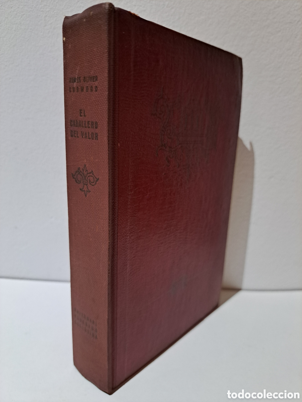 Libri di seconda mano: EL CABALLERO DEL VALOR - JAMES OLIVER CURWOOD - 1940, ED. JUVENTUD ARGENTINA