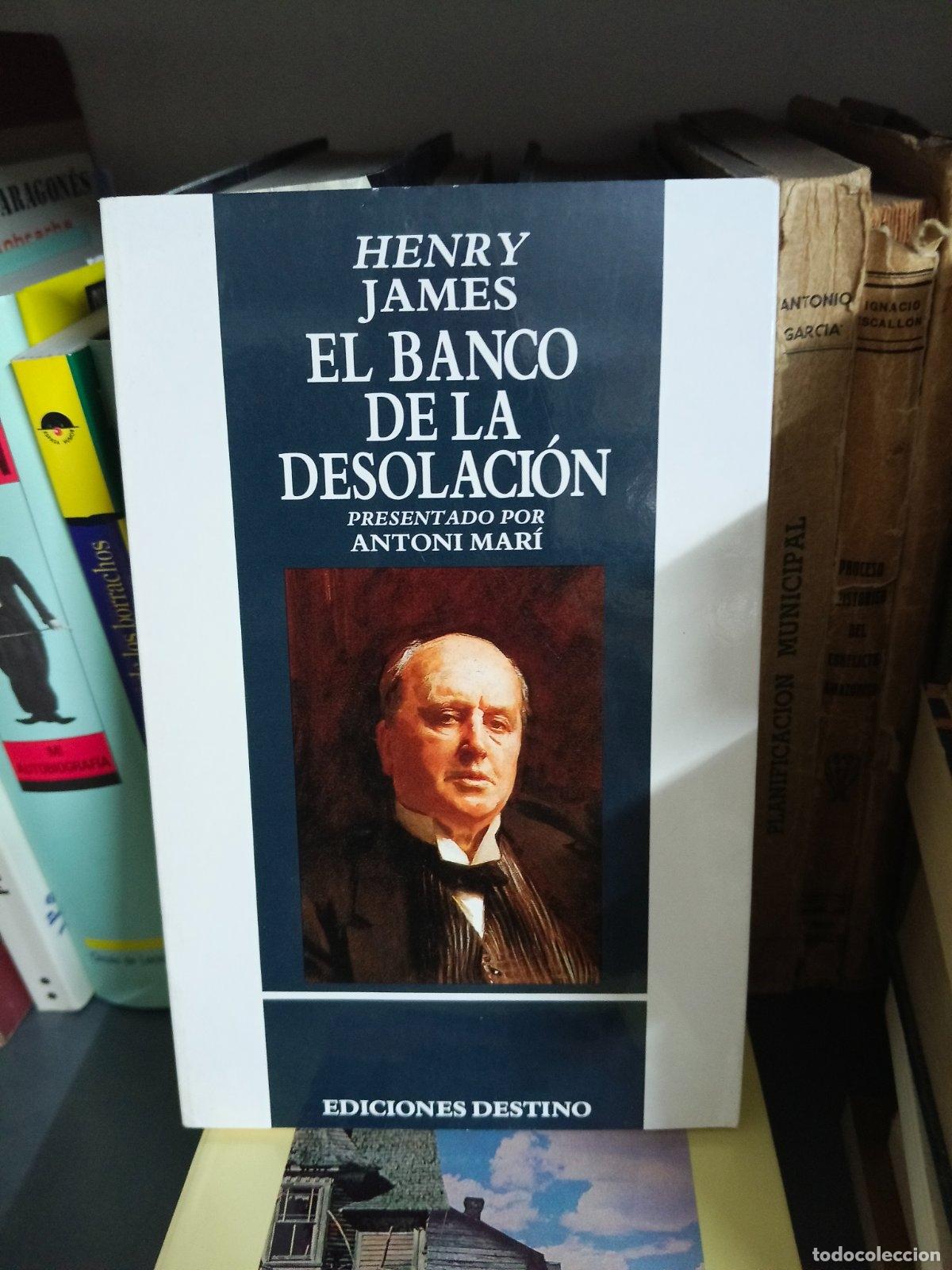 Second hand books: El banco de la desolaci&oacute;n | Henry James | Ediciones Destino | 1990