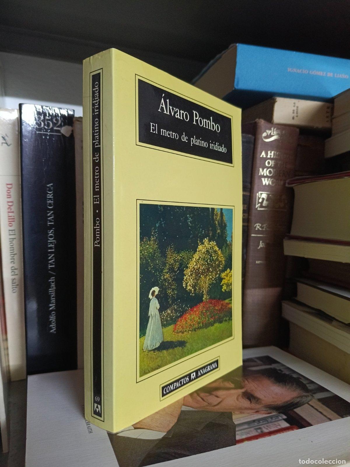 Libros de segunda mano: El metro de platino iridiado | &Aacute;lvaro Pombo | Editorial Anagrama | 1993