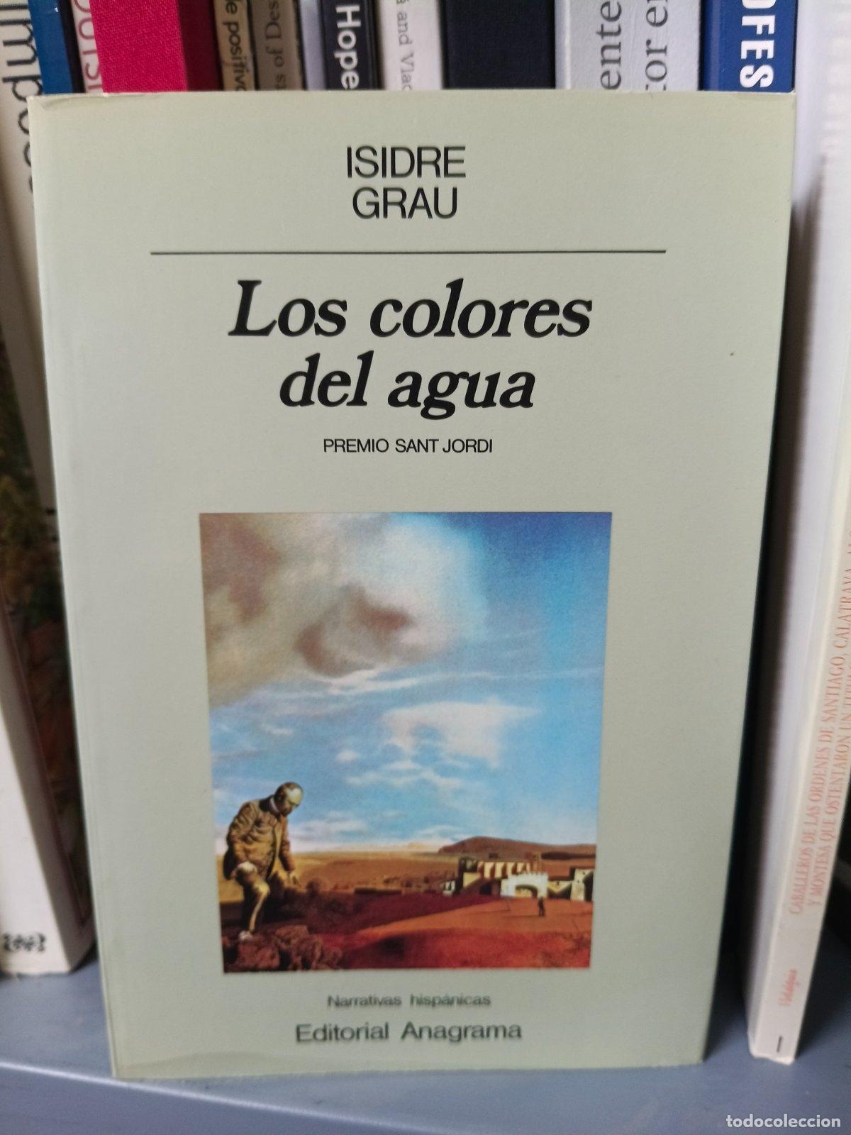 Libros de segunda mano: Los colores del agua | Isidre Grau | Editorial Anagrama | 1987