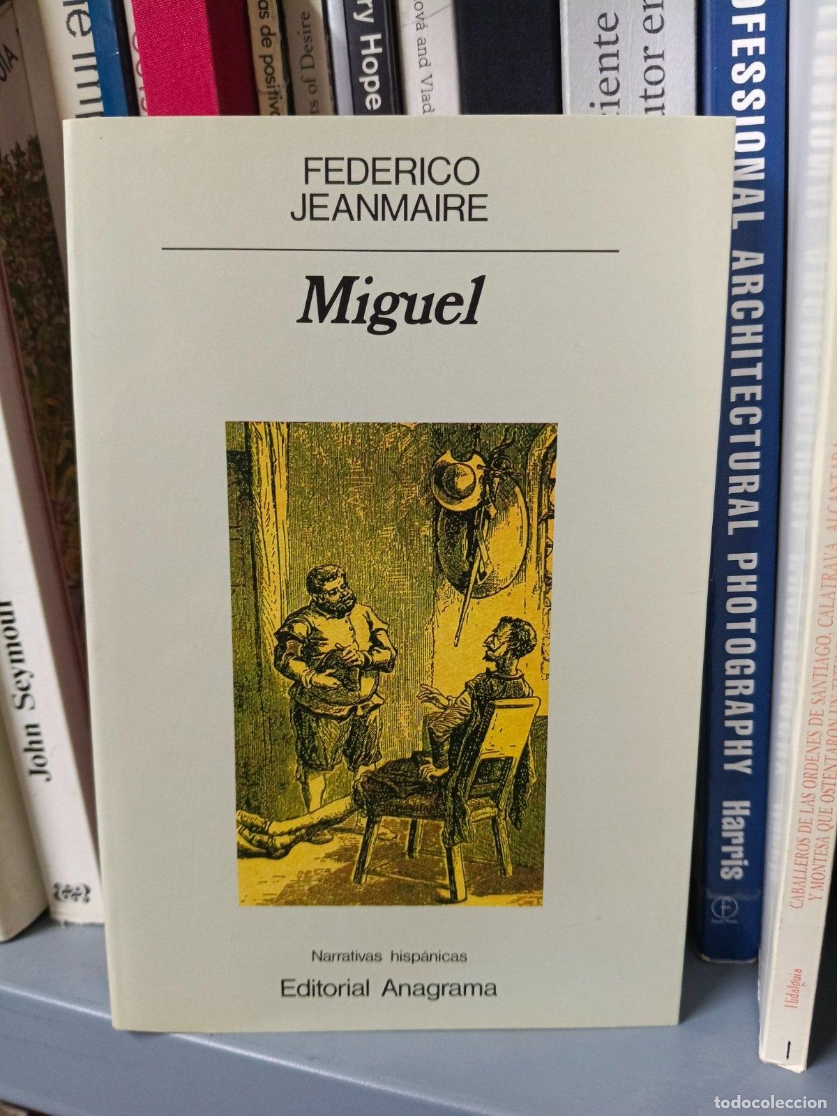 Libros de segunda mano: Miguel | Federico Jeanmaire | Editorial Anagrama | 1990