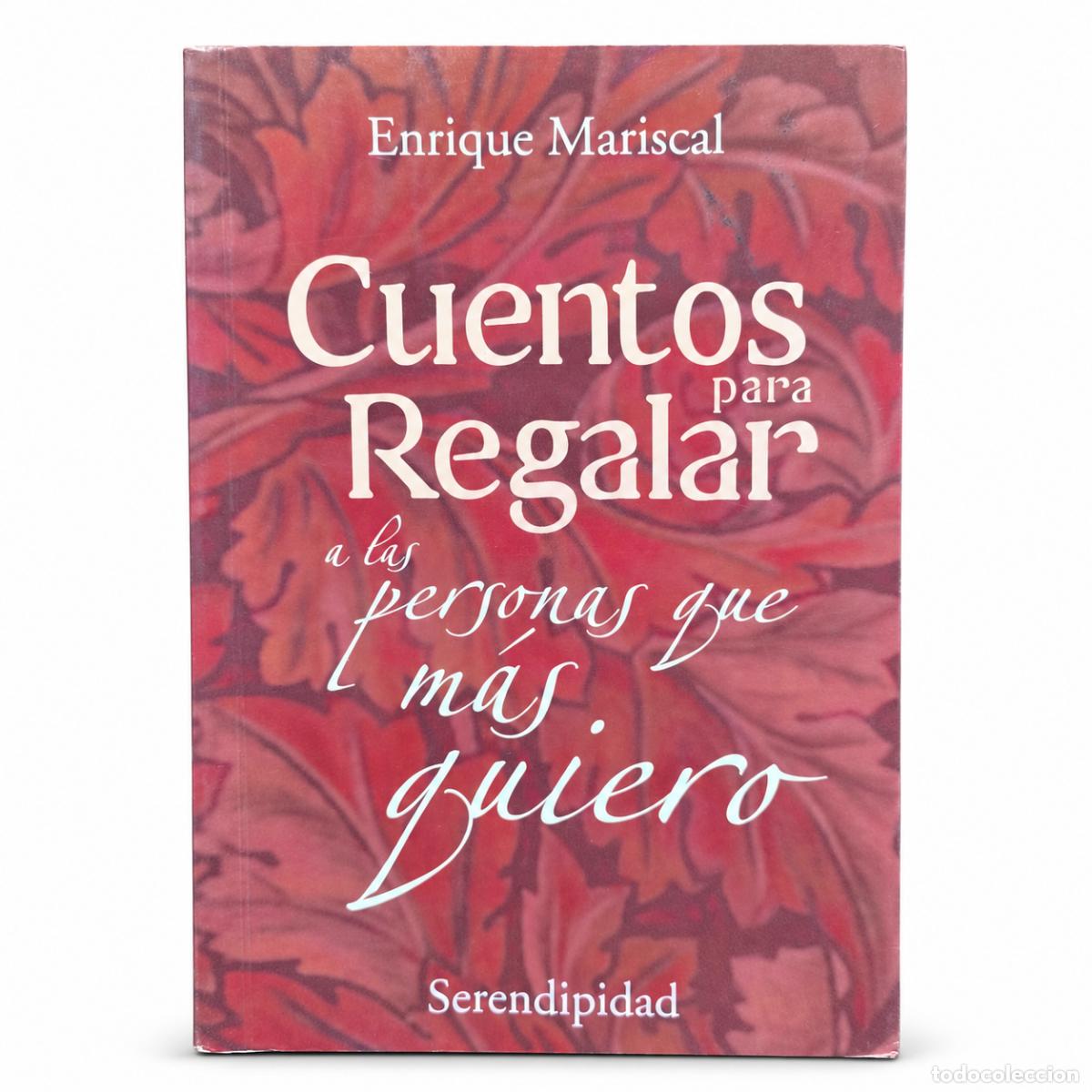 Libros de segunda mano: Enrique Mariscal &ndash; Cuentos para regalar a las personas que m&aacute;s quiero &ndash; Editorial Serendipidad