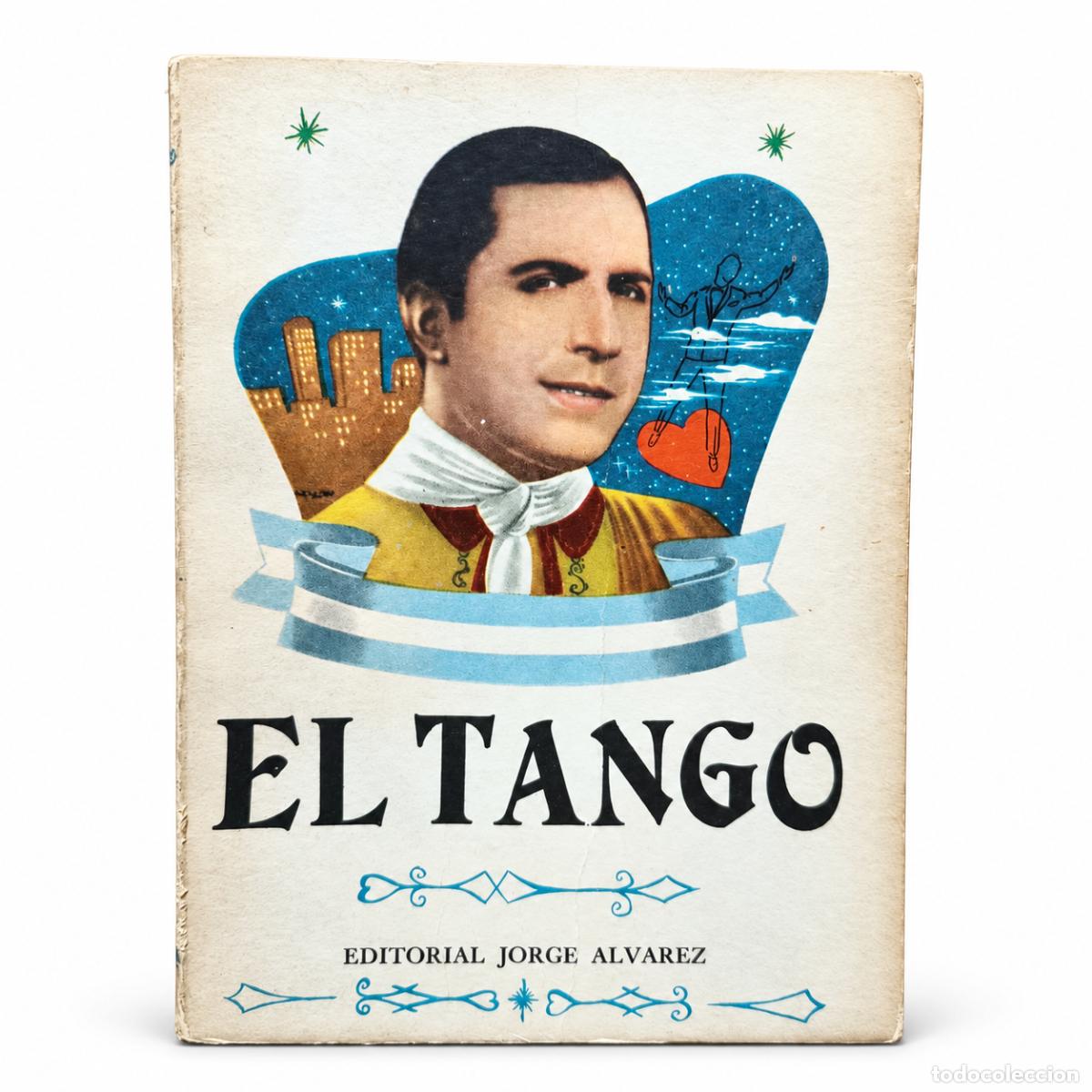 Libros de segunda mano: Varios autores &ndash; El tango &ndash; Editorial Jorge &Aacute;lvarez