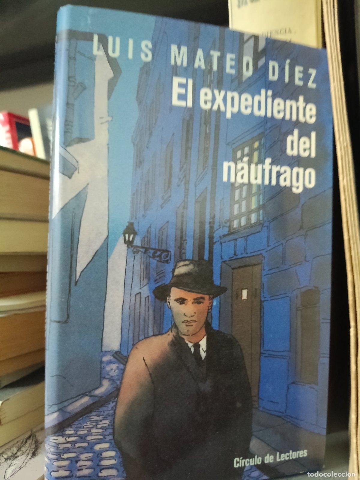 Second hand books: El expediente del n&aacute;ufrago | Luis Mateo D&iacute;ez | Club C&iacute;rculo de Lectores | 1993