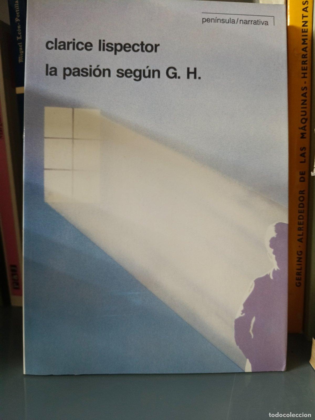 Second hand books: La pasi&oacute;n seg&uacute;n G.H. | Clarice Lispector | Pen&iacute;nsula | 1988