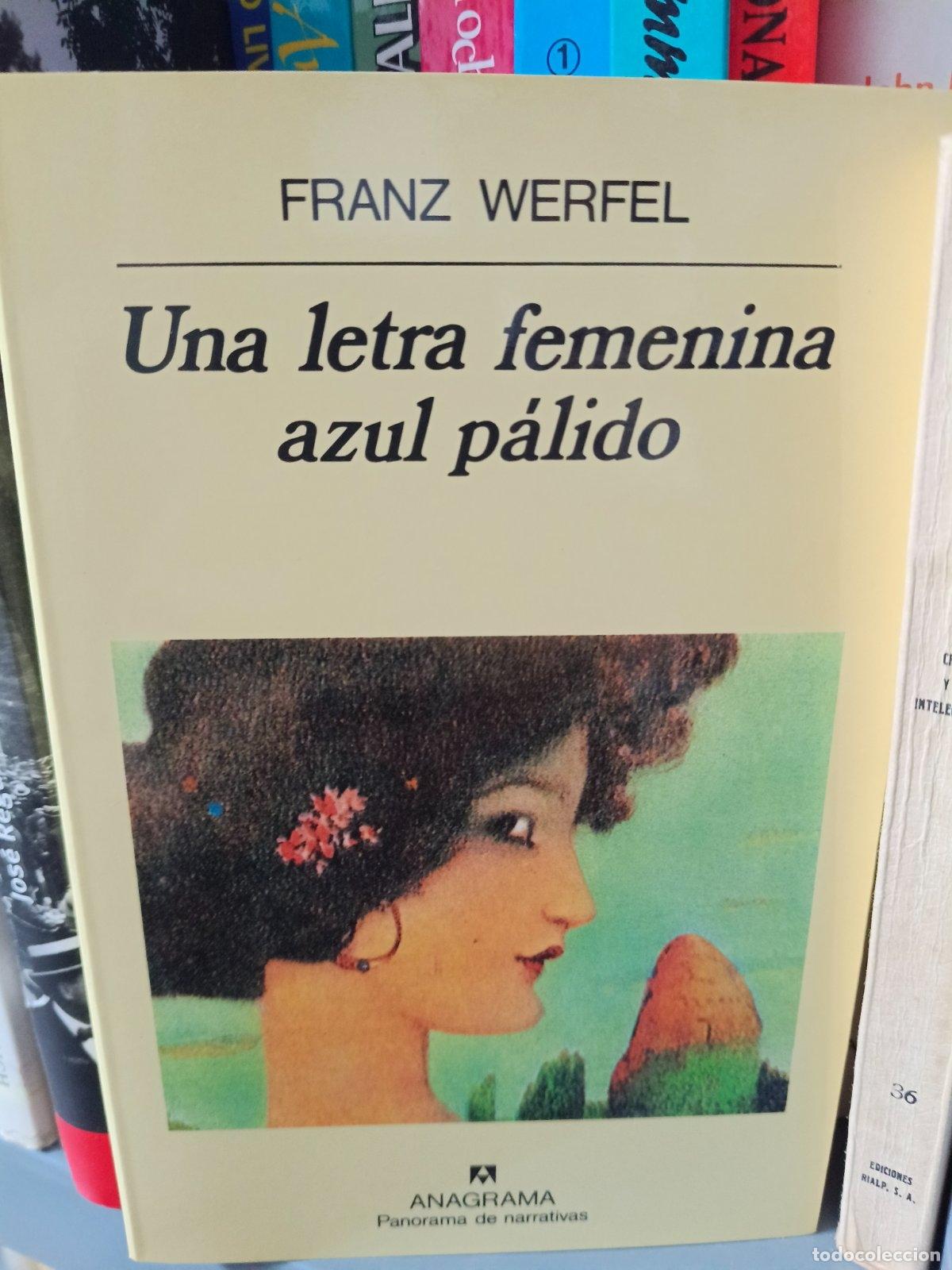 Libri di seconda mano: Una letra femenina azul p&aacute;lido | Franz Werfel | Editorial Anagrama | 1994