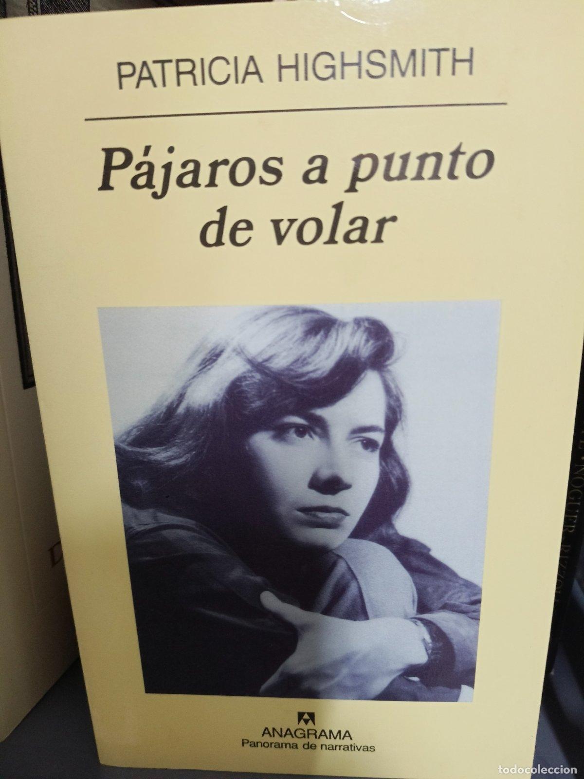 Gebrauchte B&uuml;cher: P&aacute;jaros a punto de volar | Patricia Highsmith | Editorial Anagrama | 2002