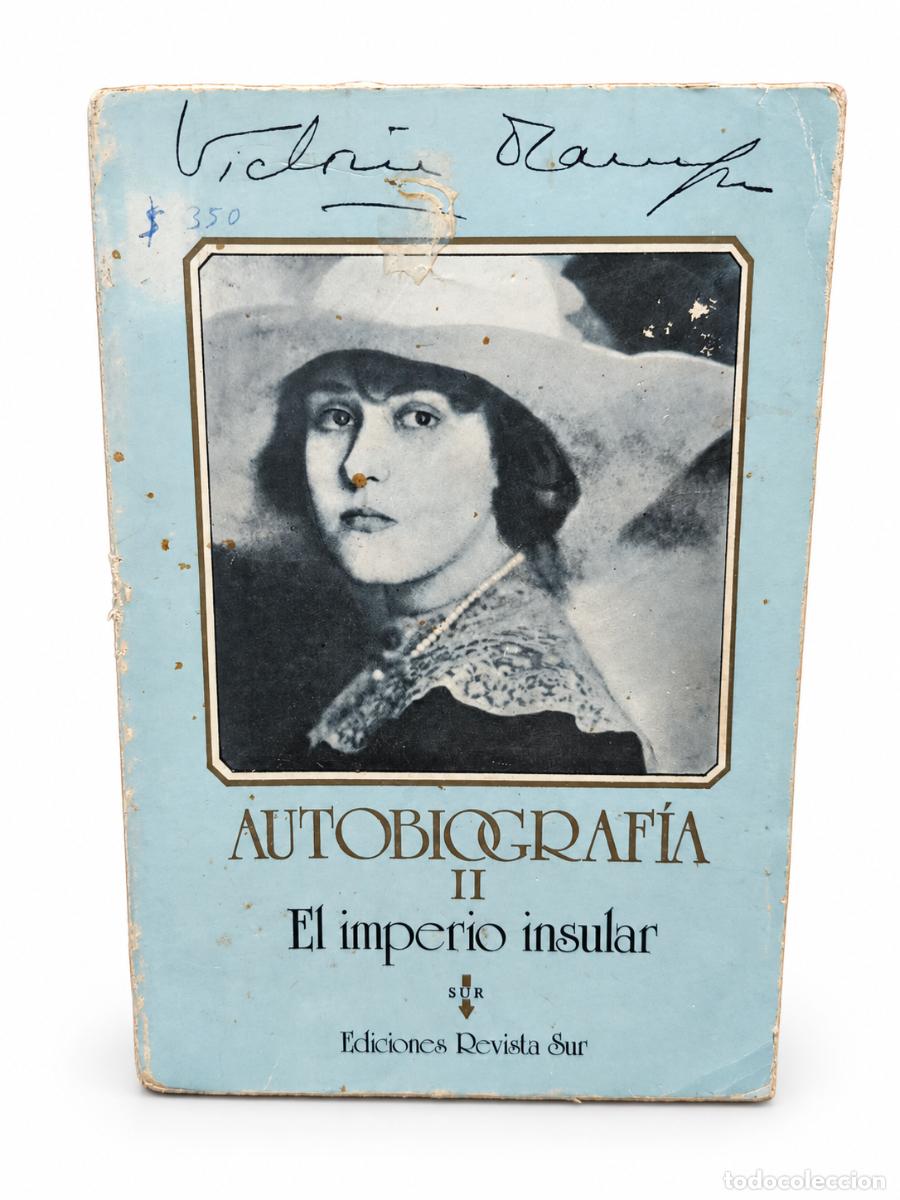 Libri di seconda mano: VICTORIA OCAMPO &ndash; AUTOBIOGRAF&Iacute;A II. EL IMPERIO INSULAR &ndash; EDICIONES REVISTA SUR &ndash; 1982