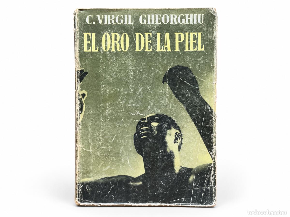 Second hand books: El oro de la piel &ndash; C. Virgil Gheorghiu &ndash; 1960