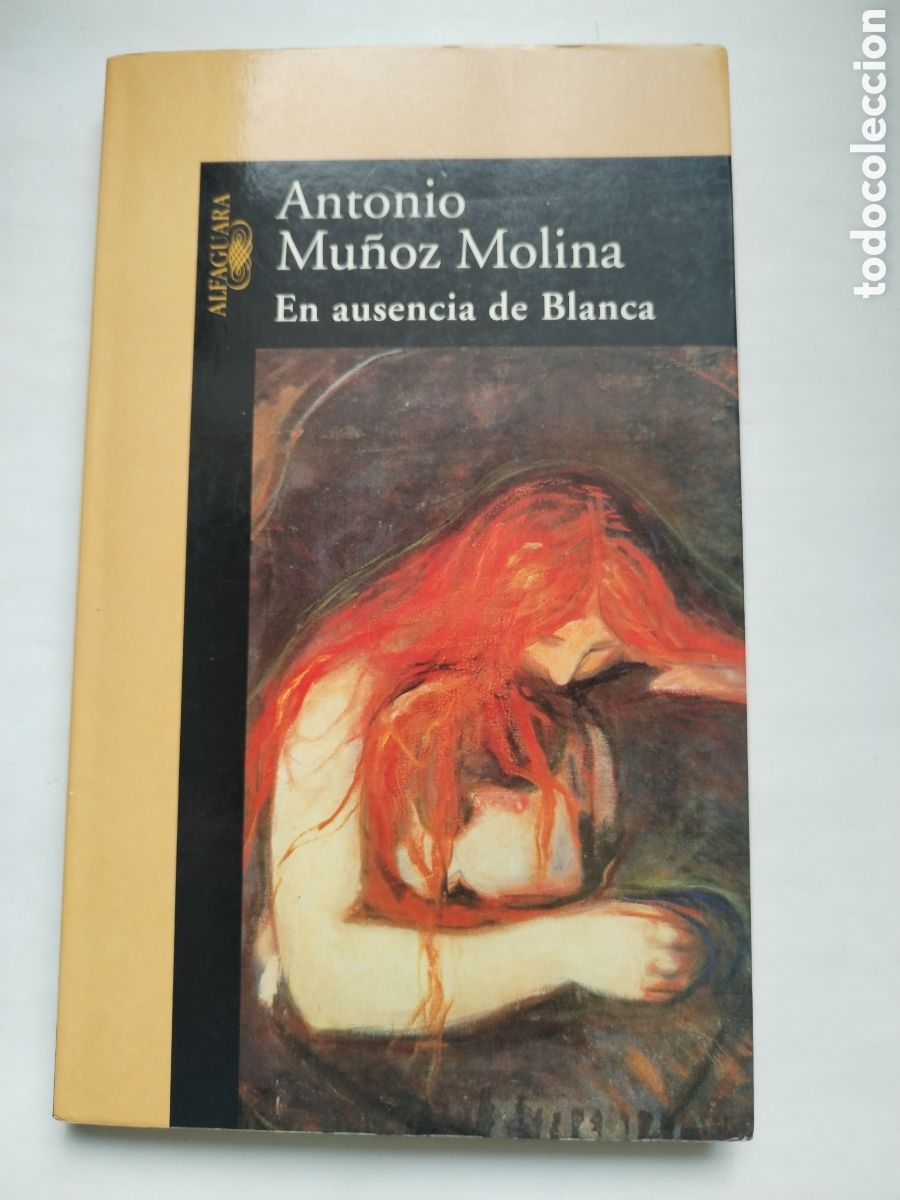 Libros de segunda mano: EN AUSENCIA DE BLANCA/ANTONIO MU&Ntilde;OZ MOLINA
