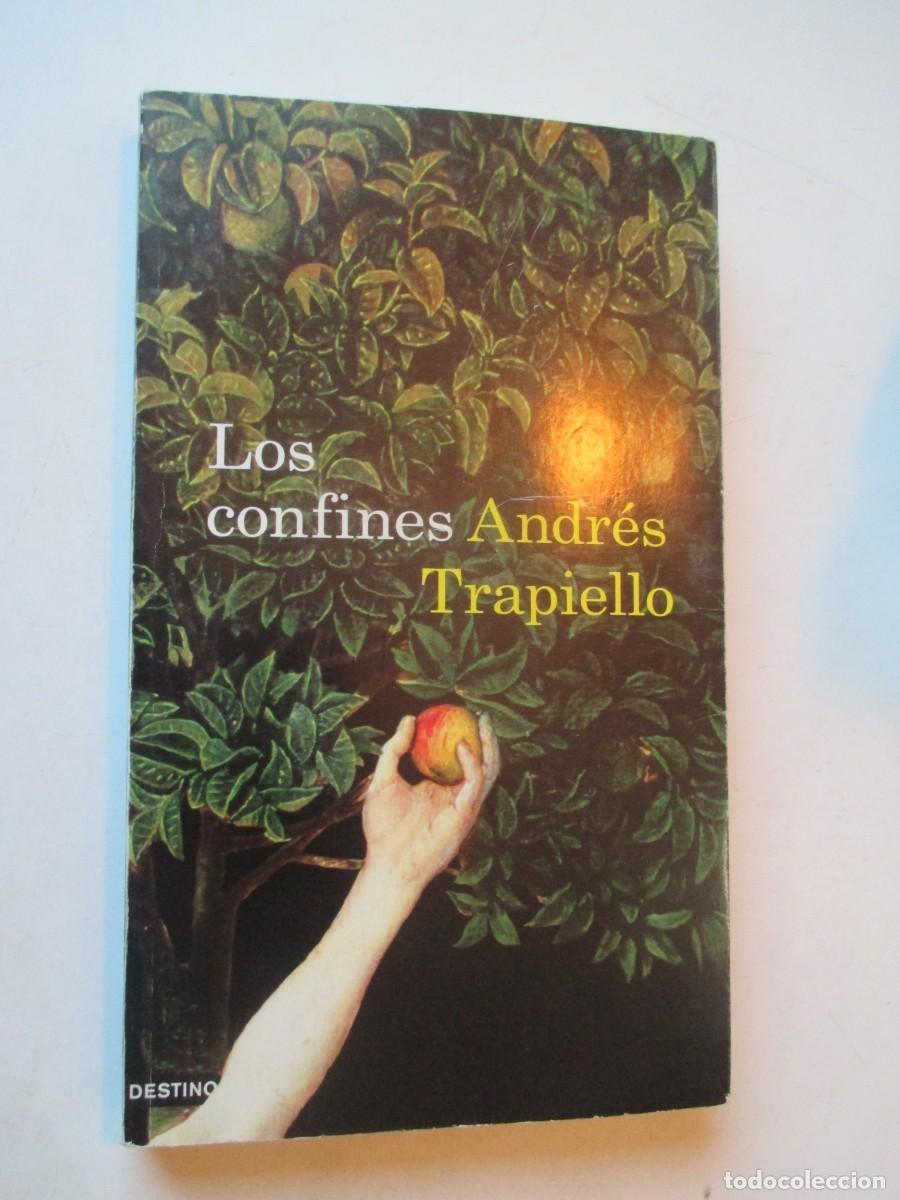 Libros de segunda mano: ANDR&Eacute;S TRAPIELLO Los confines W42538
