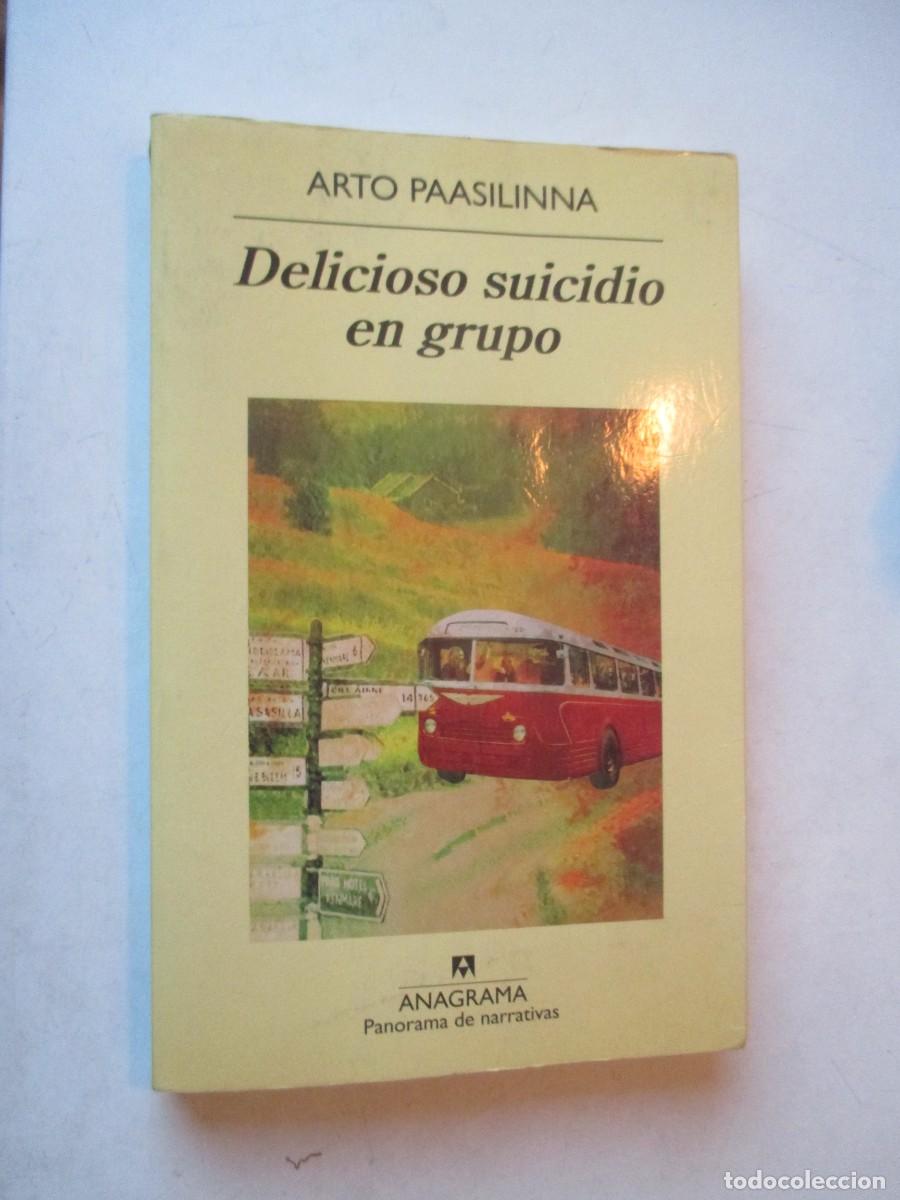 Libros de segunda mano: ARTO PAASILINNA Delicioso suicidio en grupo W42540