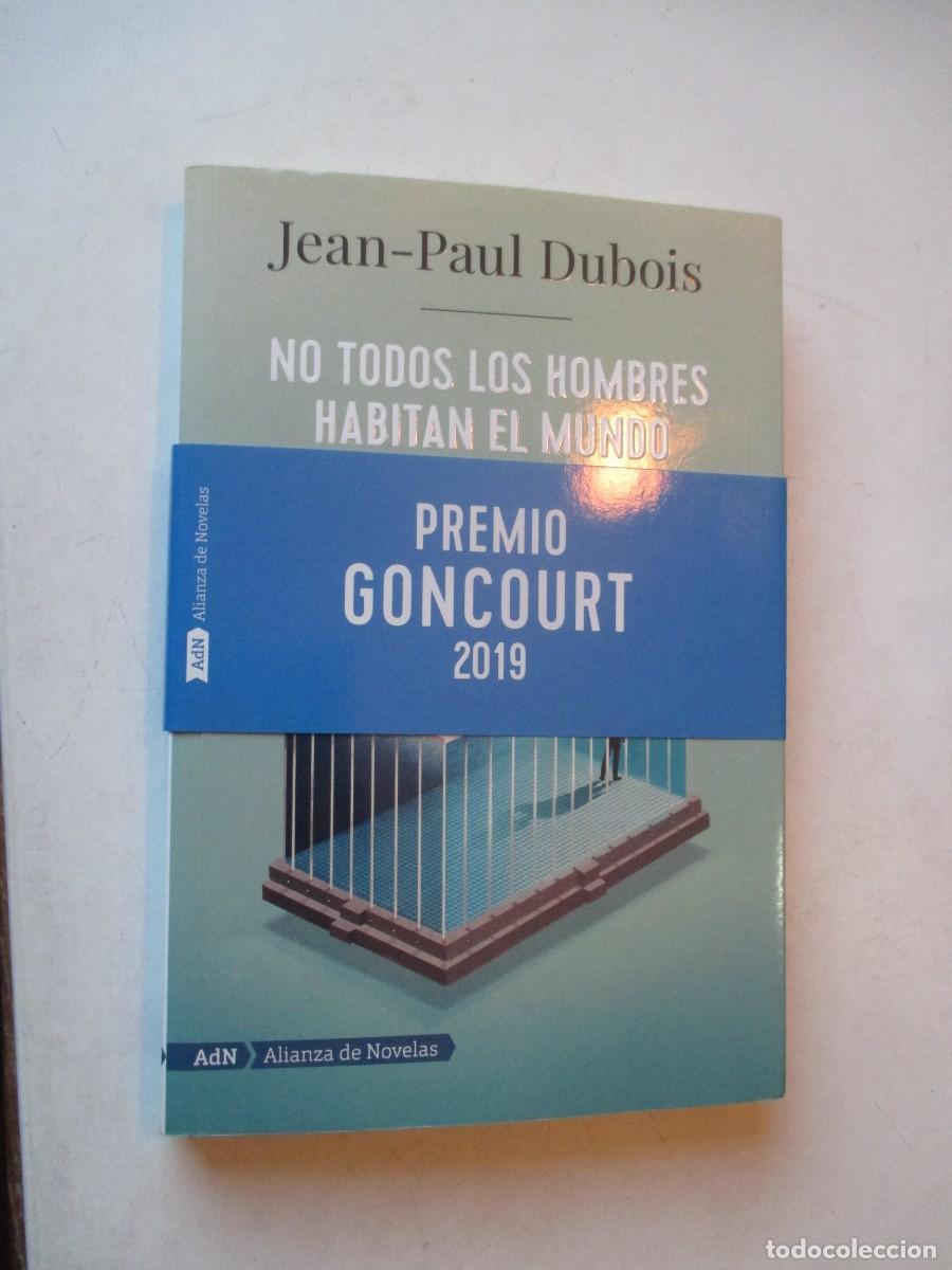 Libros de segunda mano: JEAN PAUL DUBOIS No todos los hombres habitan el mundo W42543