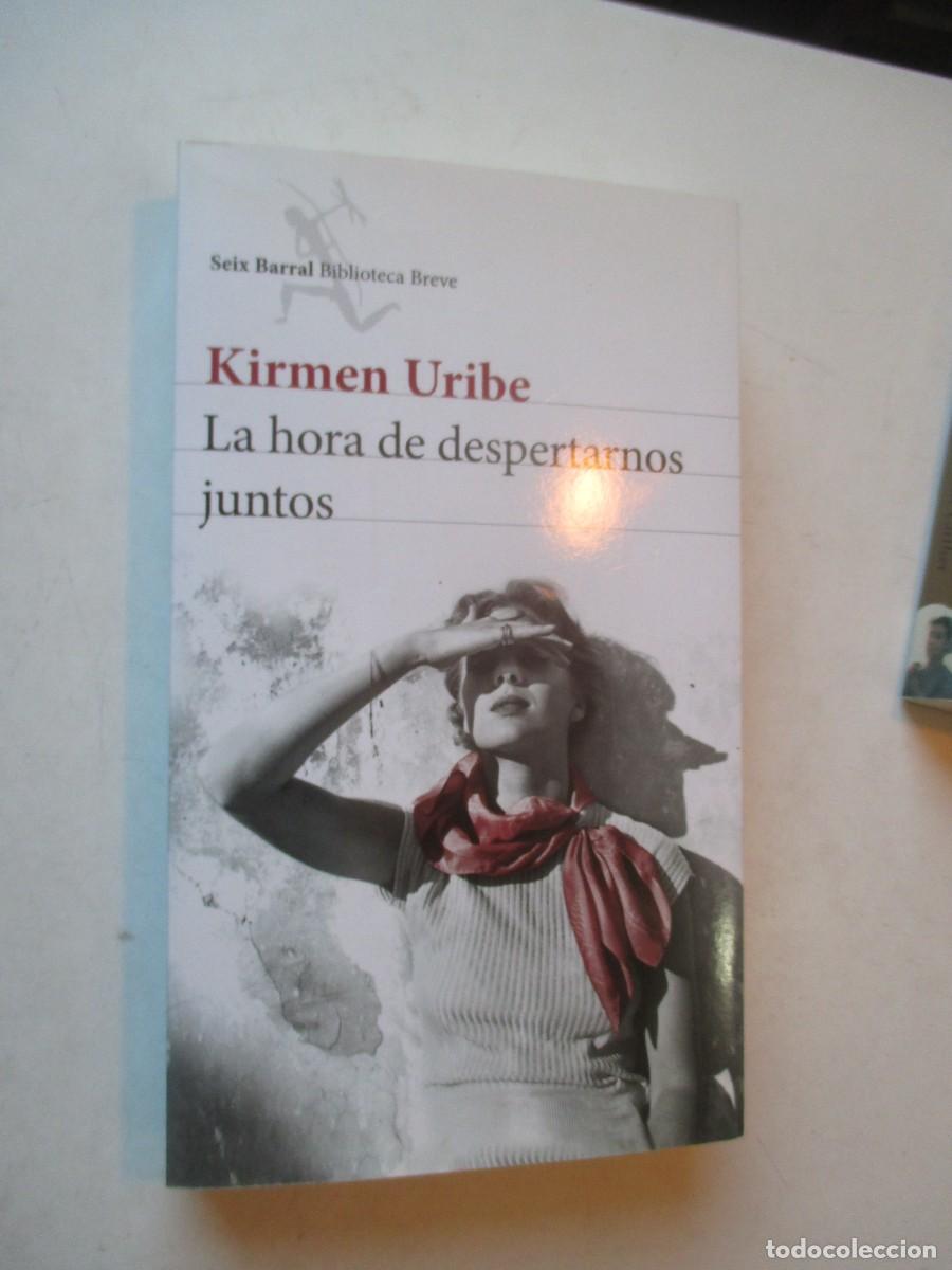 Libros de segunda mano: KIRMEN URIBE La hora de despertarnos juntos W42544