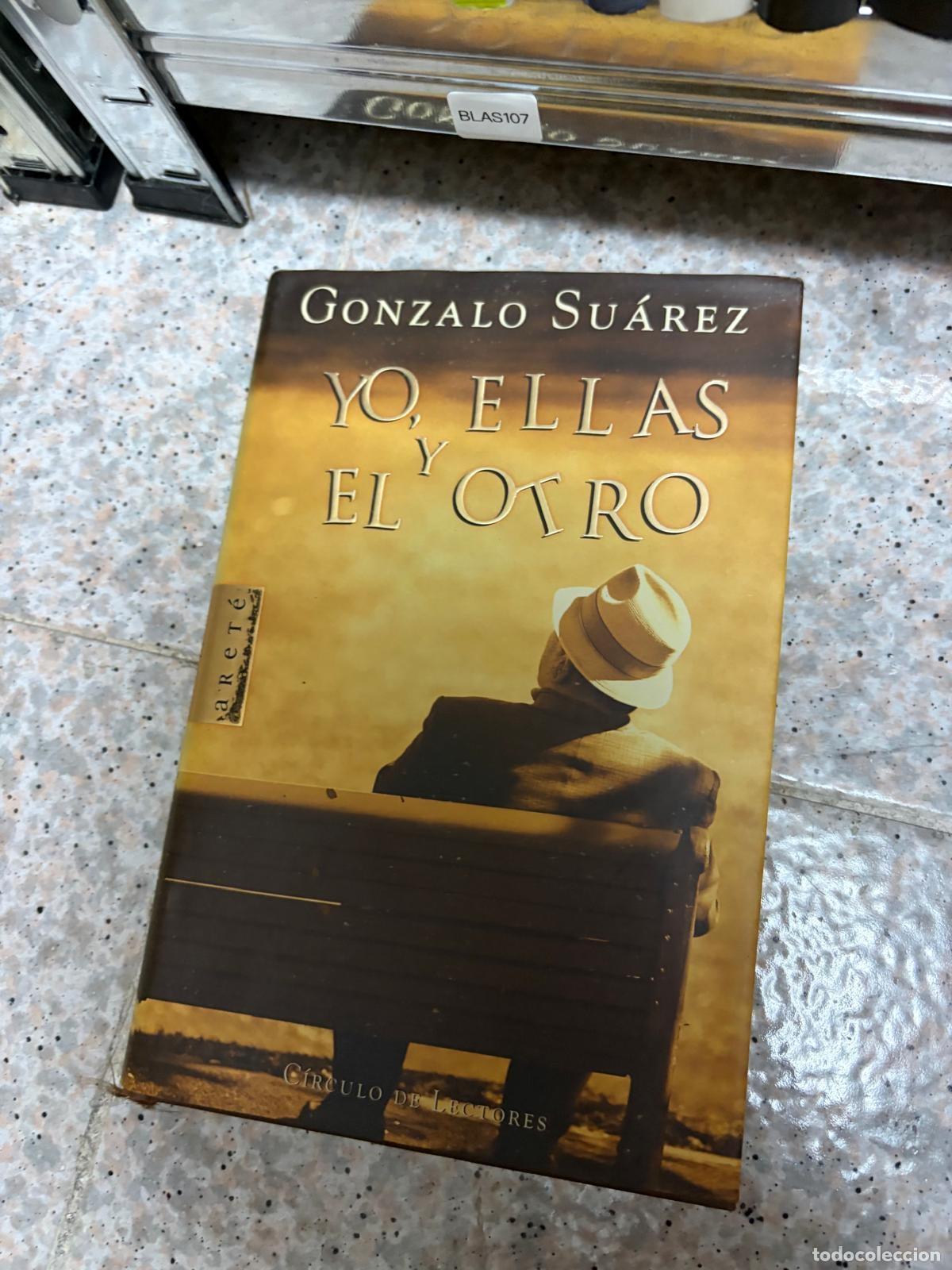 Libros de segunda mano: BLAS107 Gonzalo Su&aacute;rez Yo, ellas y el otro C&iacute;rculo de Lectores