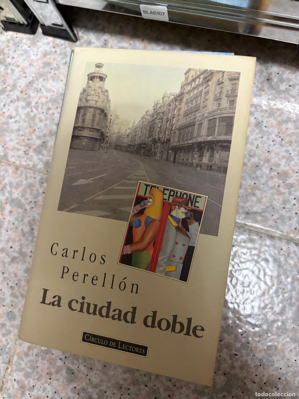 Libros de segunda mano: BLAS107 Carlos Perell&oacute;n La ciudad doble C&iacute;rculo de Lectores