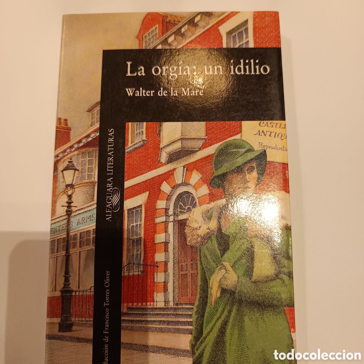Libros de segunda mano: De la Mare, W. (1989). La org&iacute;a: un idilio (F. Torres Oliver, trad.). Alfaguara.