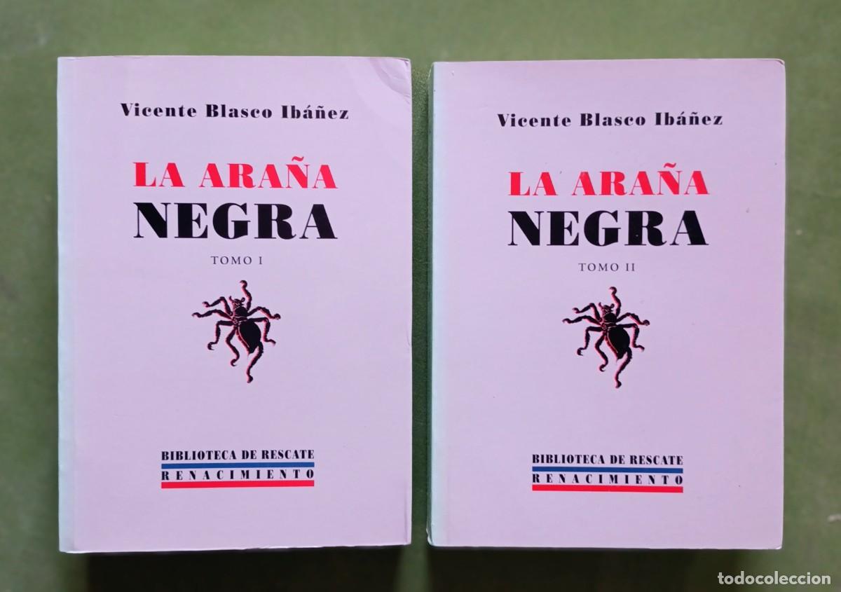 Libros de segunda mano: LA ARA&Ntilde;A NEGRA - VICENTE BLASCO IB&Aacute;&Ntilde;EZ - EDICI&Oacute;N DE CECILIO ALONSO - RENACIMIENTO - 2002