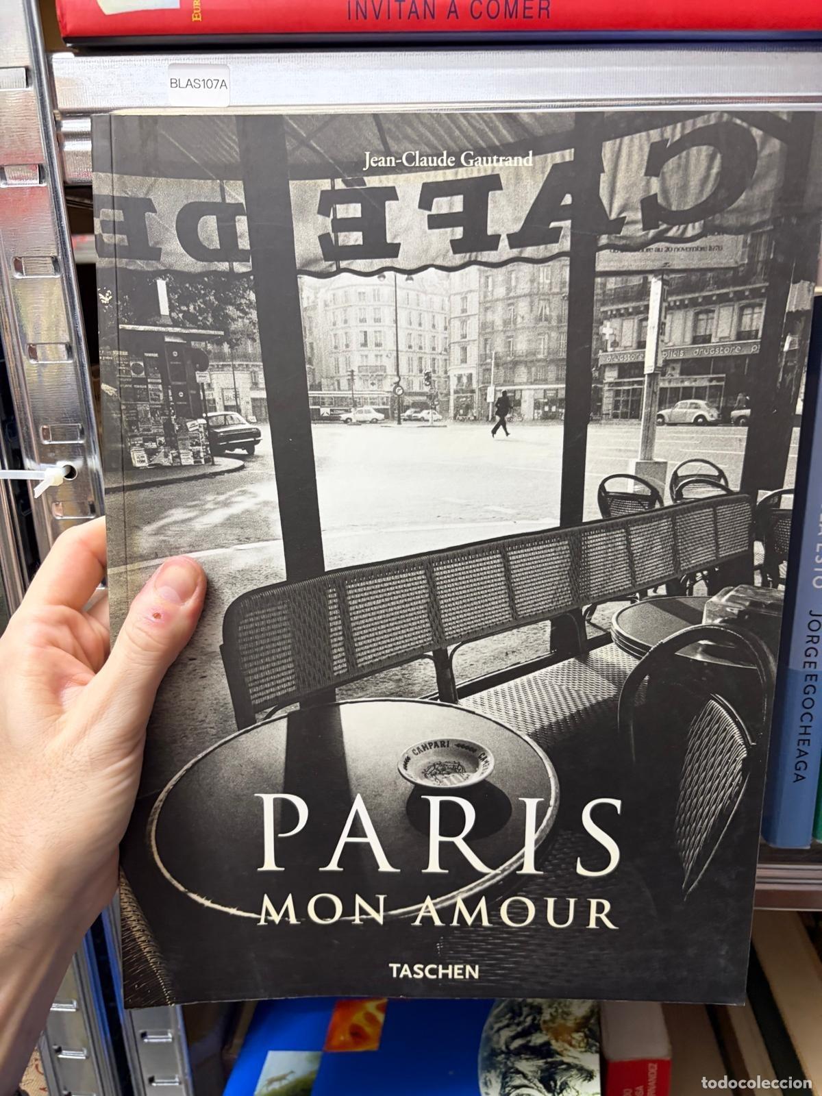 Gebrauchte B&uuml;cher: BLAS107A Jean-Claude Gautrand Paris mon amour, TASCHEN
