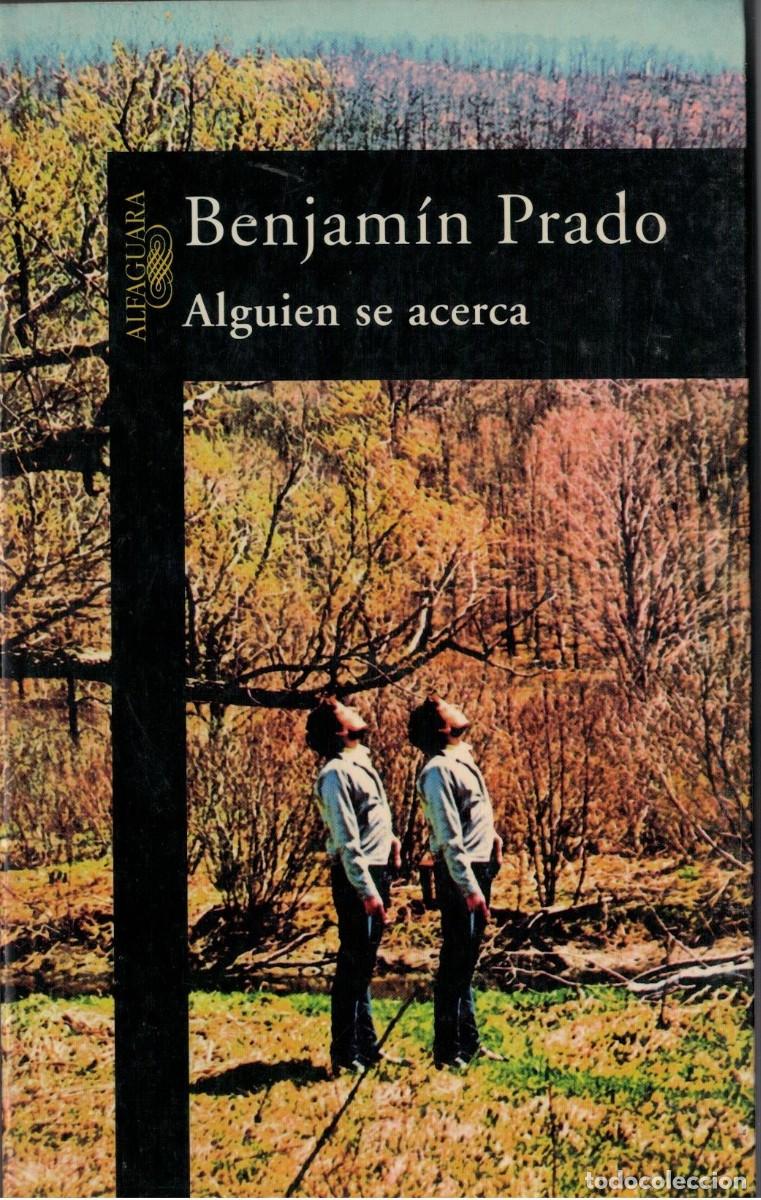 Libri di seconda mano: ALGUIEN SE ACERCA PRADO, BENJAMIN. NR-839
