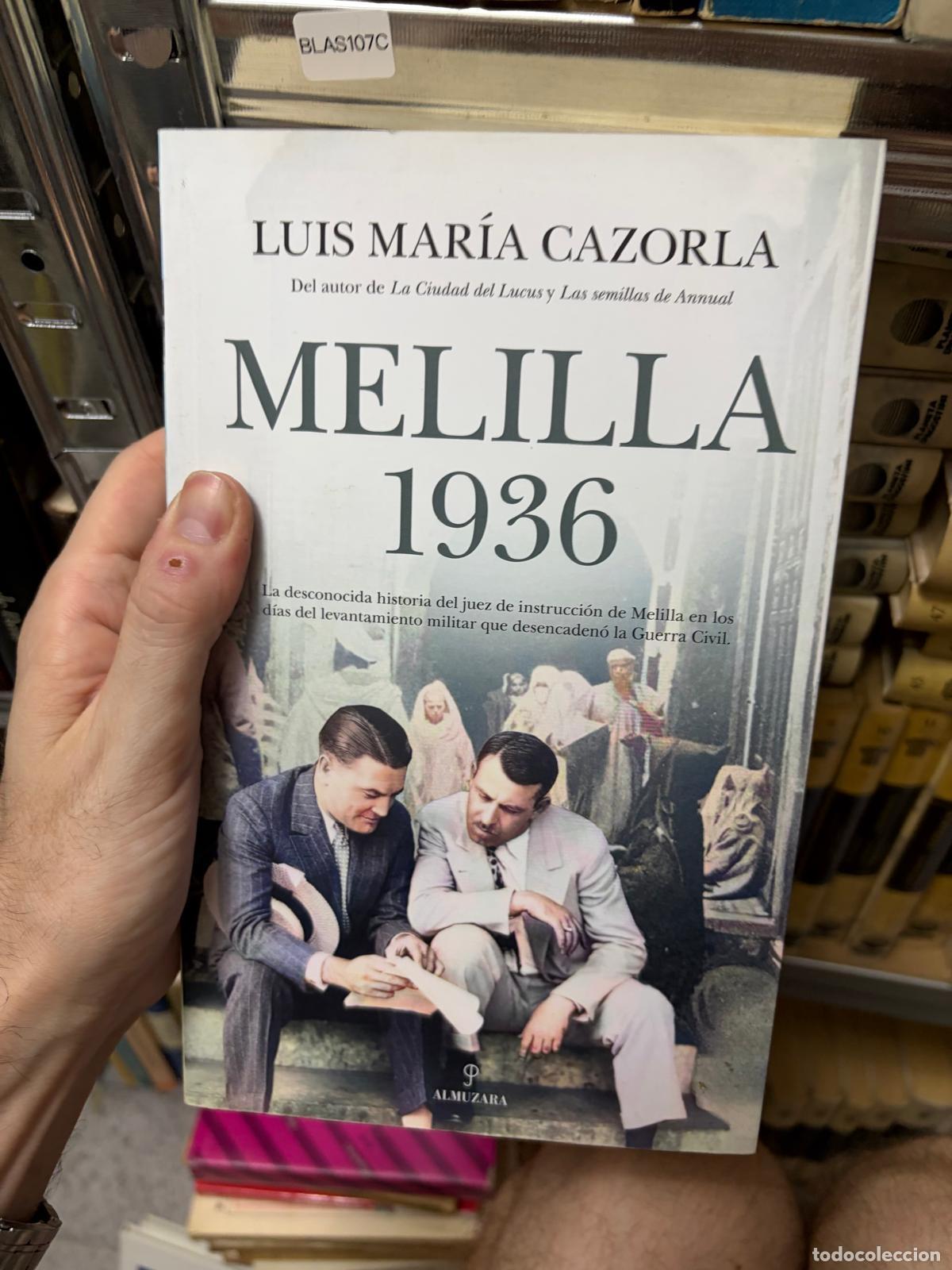Libri di seconda mano: BLAS107C Luis Mar&iacute;a Cazorla Melilla 1936 Almuzara