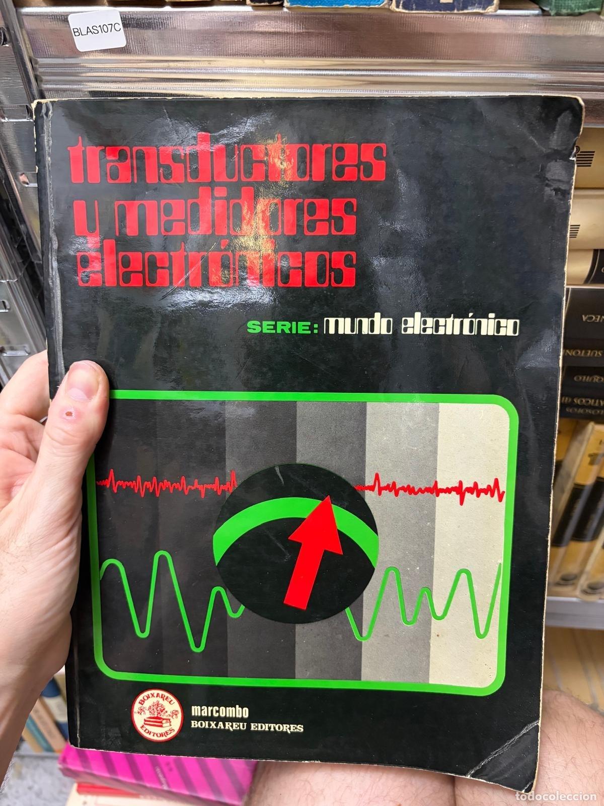 Second hand books: BLAS107C Transductores y medidores electr&oacute;nicos (Mundo electr&oacute;nico)