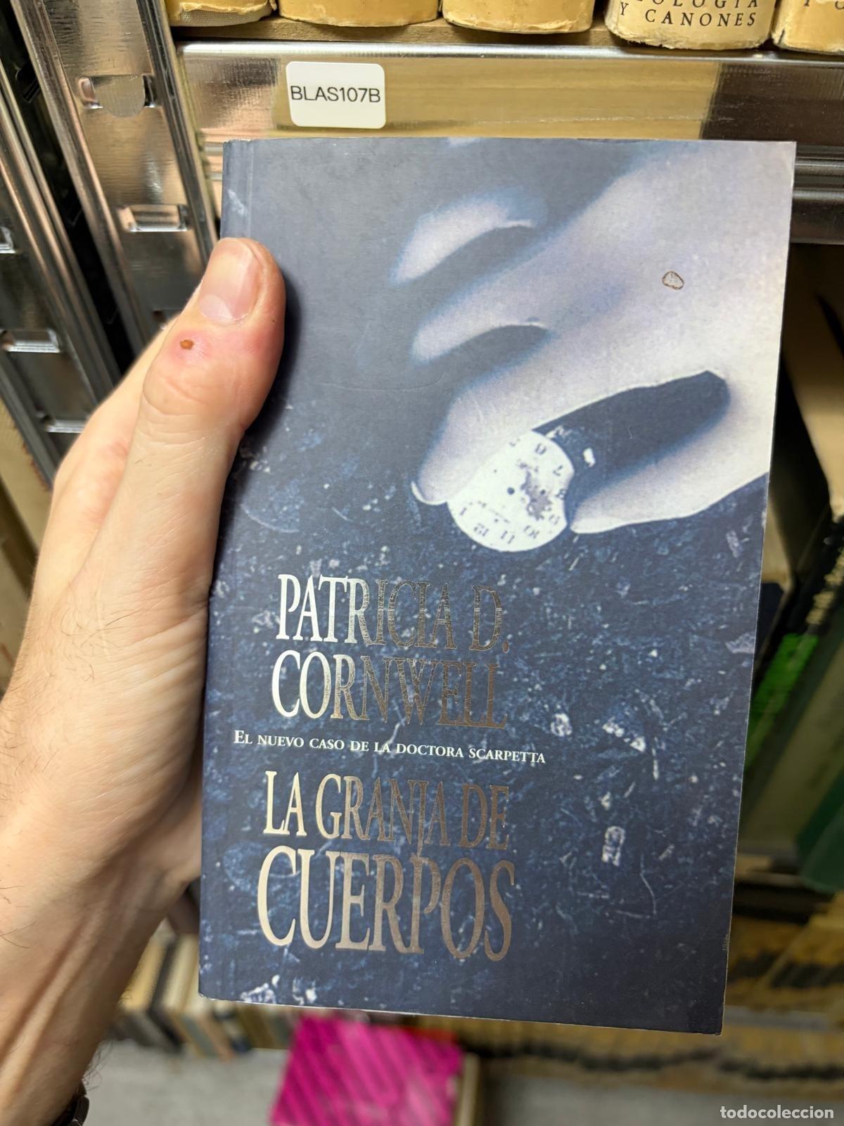 Second hand books: BLAS107B Patricia D. Cornwell. La granja de cuerpos