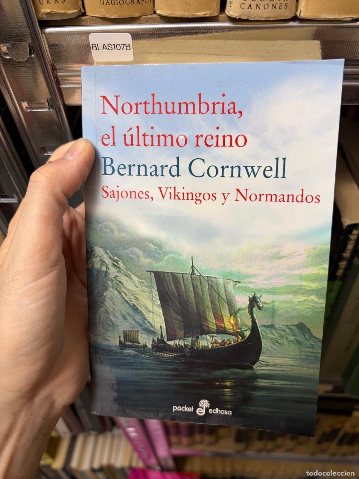 Second hand books: BLAS107B NORTHUMBRIA, EL ULTIMO REINO -- BERNARD CORNWELL -- EDHASA 2010 --